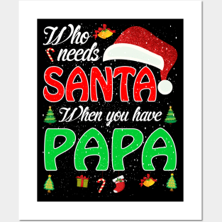 Who Needs Santa When You Have Papa Christmas Posters and Art